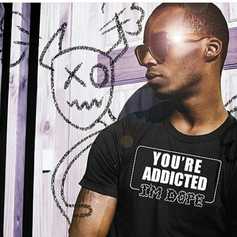 You're Addicted, I'm Dope